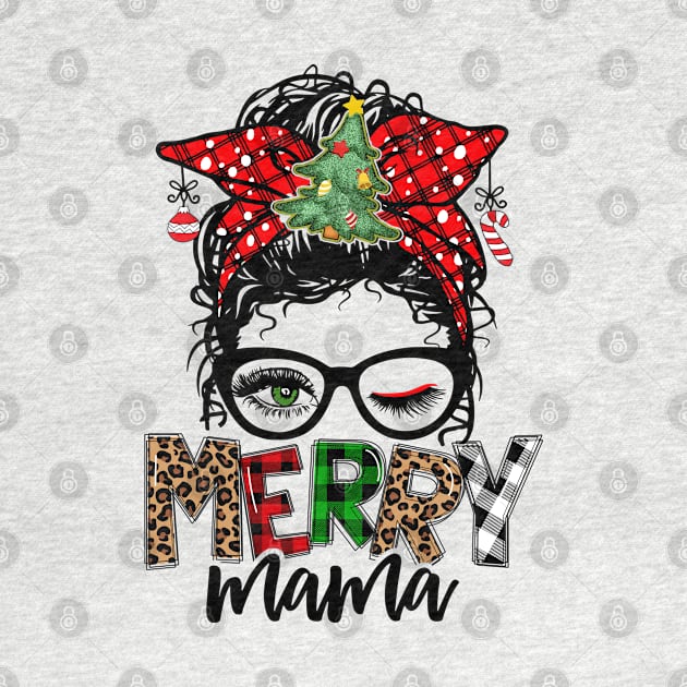 Christmas Merry Mama Cute Messy Bun Mom Life Gifts For Mom by DeenaMBeresford